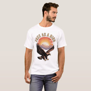 Camiseta Free as a Bird para homens para clima que