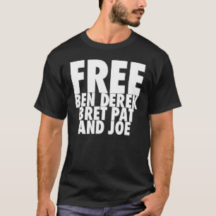 Camiseta Free Ben Derek Bret Pat e Joe 10