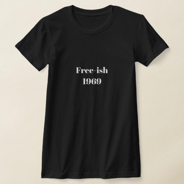 Camiseta Free-ish 1969  (Postura )