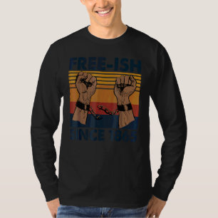 Camiseta Free Ish desde 1865 junho 19 História Negra Juntee