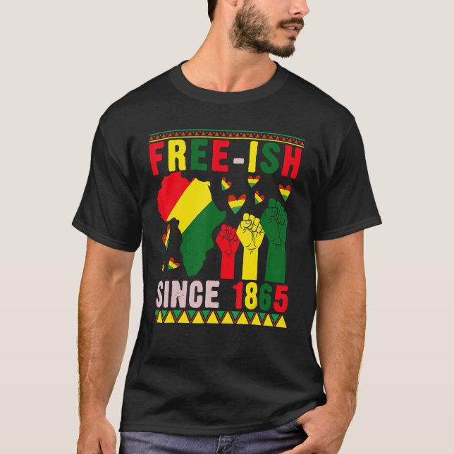 Camiseta Free-ish Since 1865 Proud Black History Afro Stron (Frente)