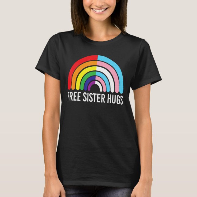 Camiseta Free Sister Abraça Rainbow Transgender Flag Lgbtq  (Frente)
