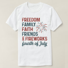 Camiseta FREEDOM FAMILY FAIL FRIENDS & FIREWORKS fourt