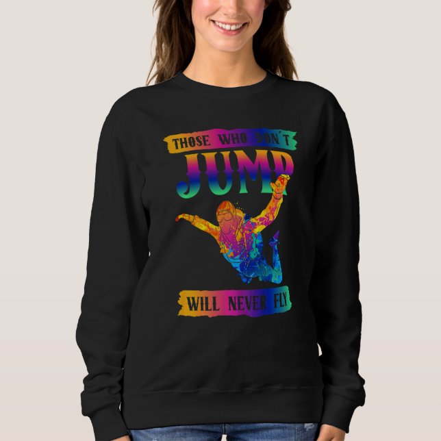 Camiseta Freefly Those Who Don´t Jump Will Never Fly Skydiv (Frente)