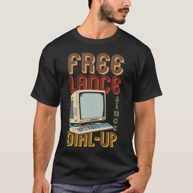Camiseta Freelance Desde Dial-Up Freelancer Trabalhador Rem (Frente)