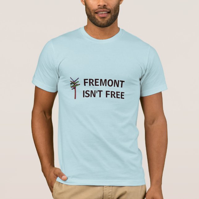 Camiseta Fremont não está livre (Frente)