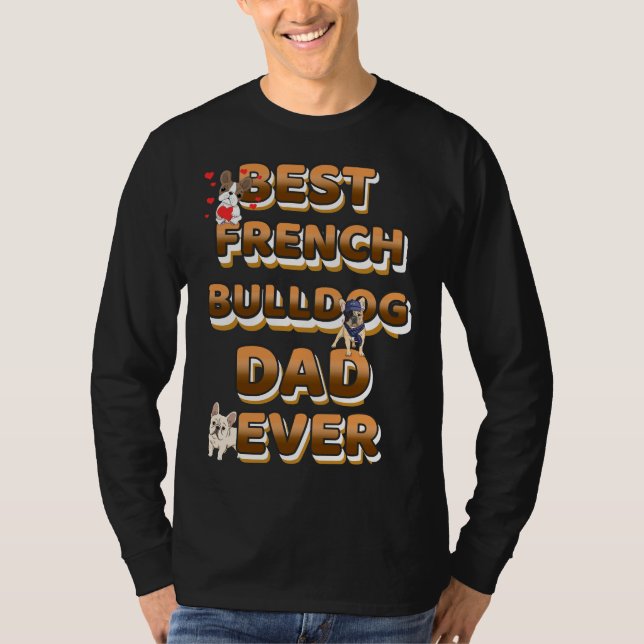 Camiseta French Bulldog Dad Ever Frenchie Dad (Frente)