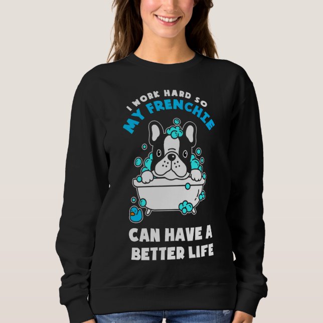 Camiseta French Bulldog Frenchie Can Have A Better Life (Frente)
