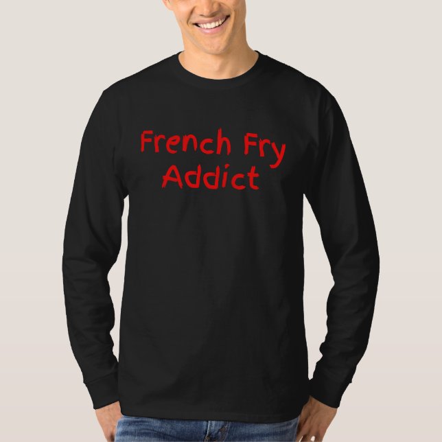 Camiseta French Fry Addict   French Fries (Frente)