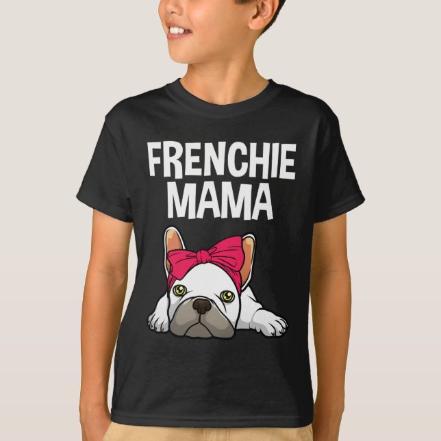 Camiseta Frenchie Mãe Design de Bulldog Francês para Mulher (Frente)