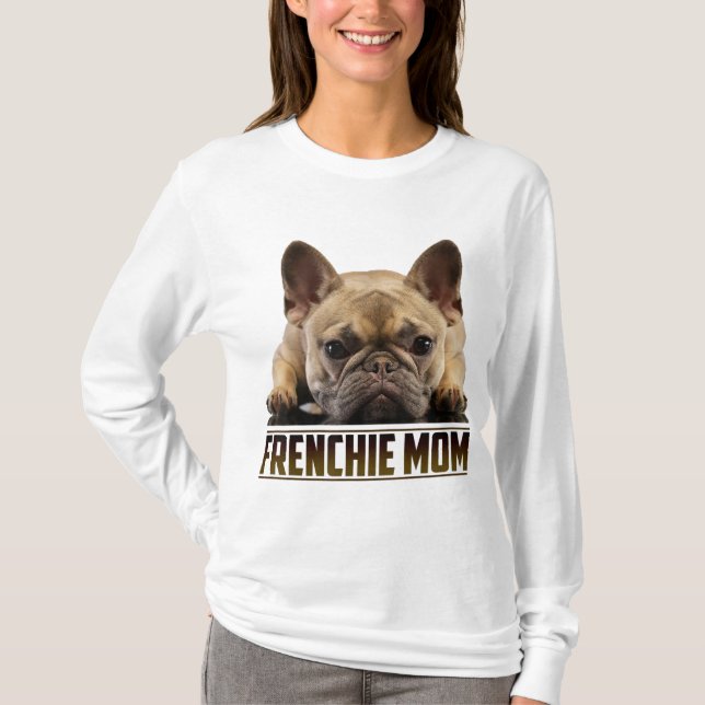 Camiseta Frenchie Mãe Dia de as mães para a mãe do Buldogue (Frente)