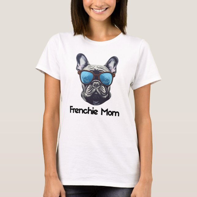 Camiseta Frenchie Mãe Engraçado Cachorro Francês (Frente)