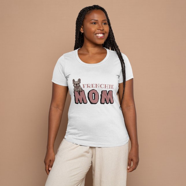 Camiseta Frenchie Mãe Francês Bulldog Lover (Criador carregado)