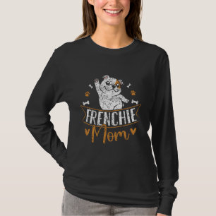 Camiseta Frenchie Mãe Lover Proprietária do Bulldog Francês