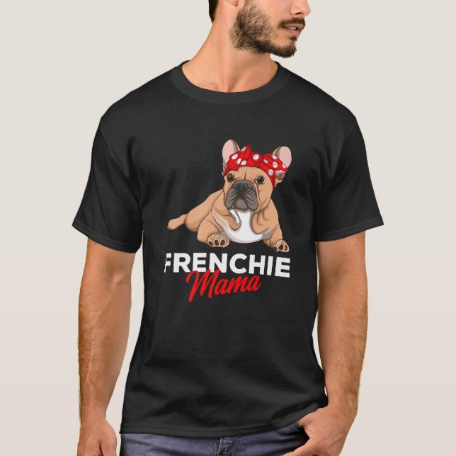 Camiseta Frenchie Mama Engraçado Cachorro Francês Mãe Cute  (Frente)