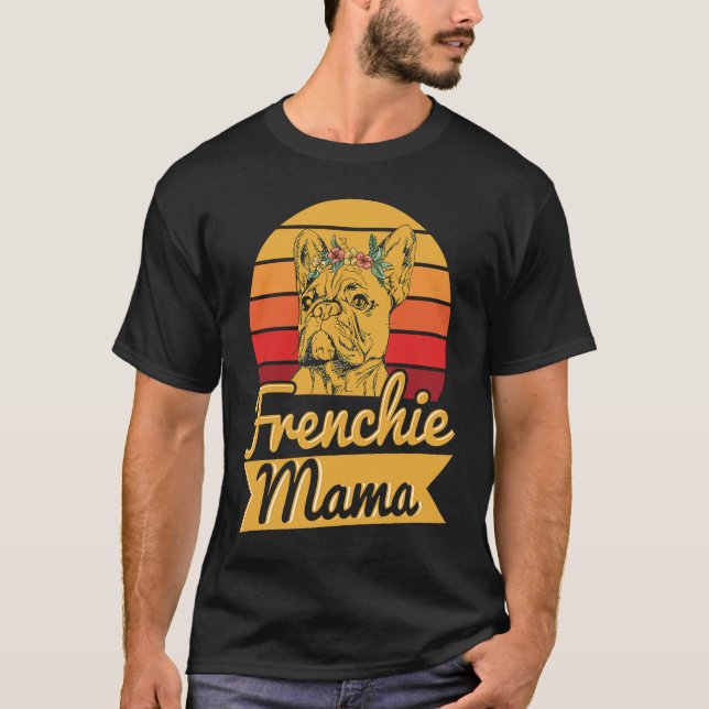 Camiseta Frenchie Mama for a Frenchie mom (Frente)
