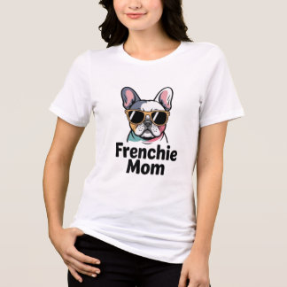 Camiseta Frenchie Mom French Bulldog Sunglasses Funny Women