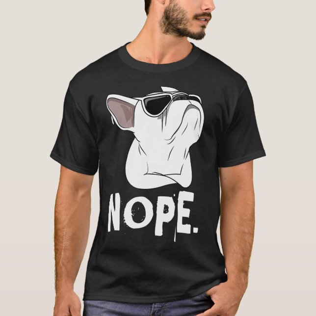 Camiseta Frenchie Nope Frenchie Stubborn White French Bul (Frente)