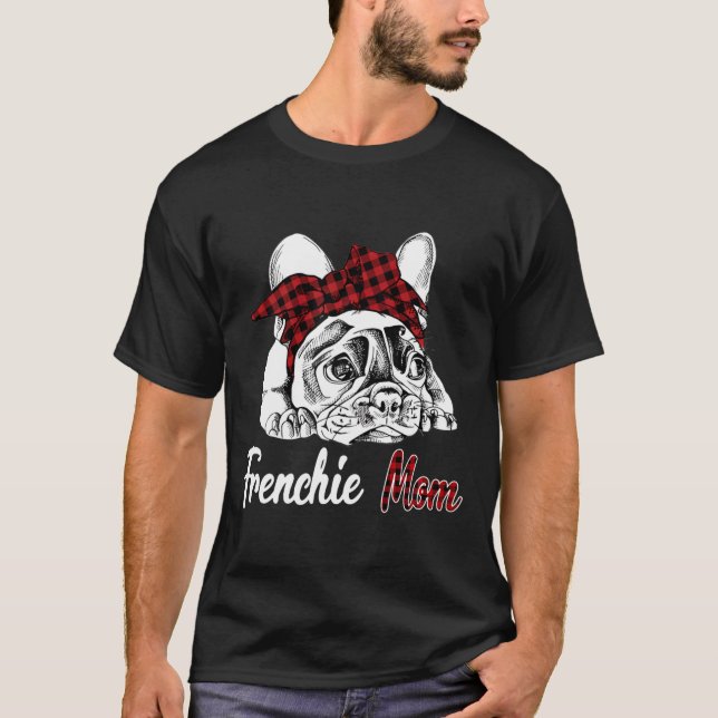 Camiseta Frenchie Womens Frenchie Mãe Bulldog Francês Com (Frente)