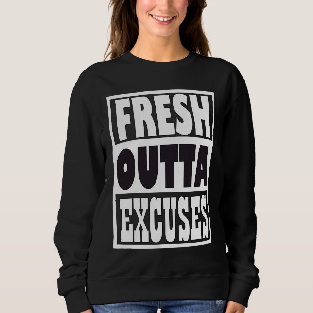Camiseta Fresh Outta Excuses (Frente)