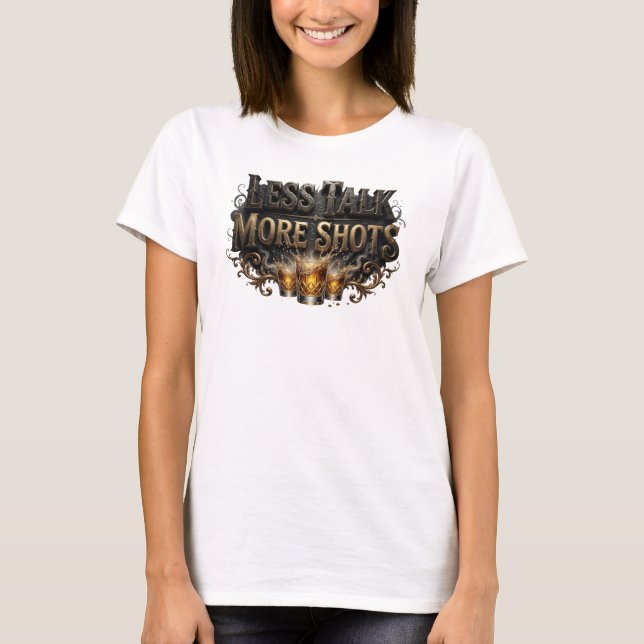 Camiseta Fresh Pink LESS TALK MORE SHOTS Slogan (Frente)