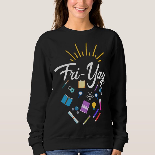 Camiseta Fri Yay Teacher Weekend Back To School  Friday (Frente)