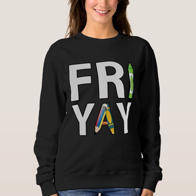 Camiseta Fri Yay Teacher Weekend Back To School  Friday (Frente)