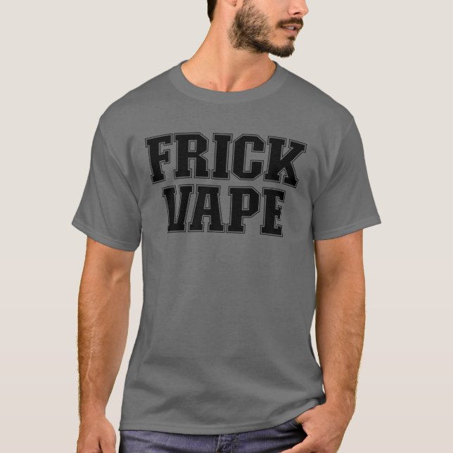 Camiseta Frick Vape Anti Vaping No Vape Frick Vape (Frente)