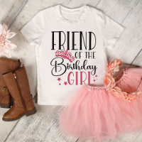 Friend of the Birthday Girl Custom Matching Family