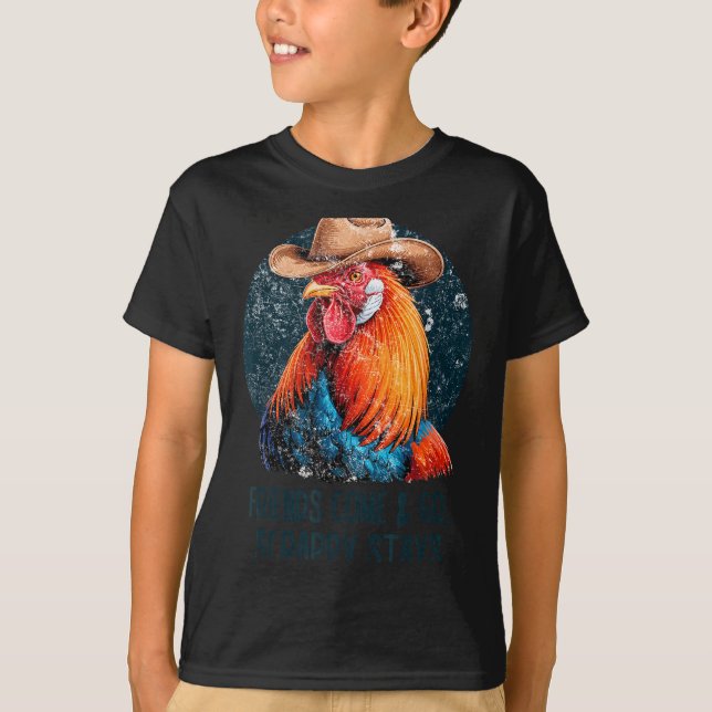 Camiseta Friends Come And Go Scrappy Stays Humor Chicken Me (Frente)