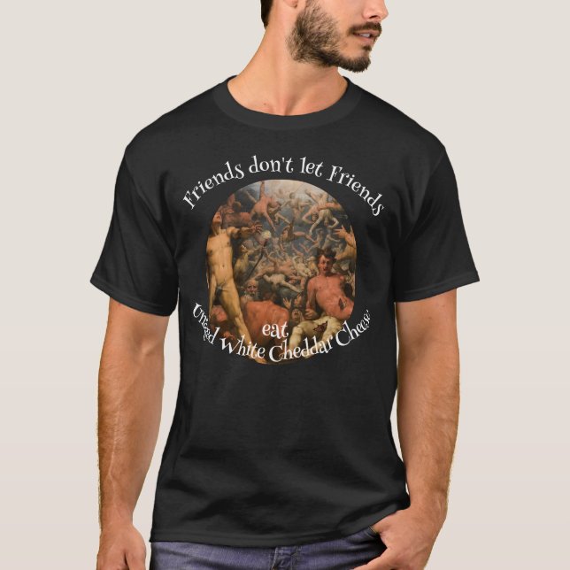 Camiseta Friend's don't let Friends eat Unaged Cheddar (Frente)