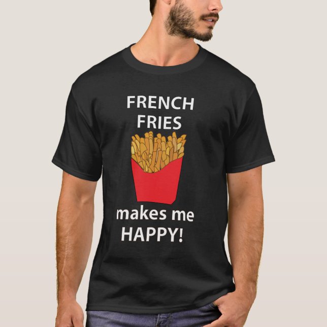 Camiseta Fries Franceses Me Torna Feliz Fries Franceses (Frente)