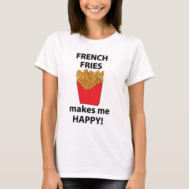 Camiseta Fries Franceses Me Torna Feliz Fries Franceses (Frente)