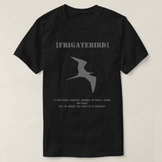 Camiseta FRIGATEBIRD (Water-Fatal Seabird)