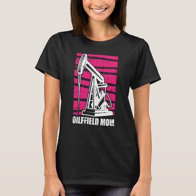 Camiseta Frigoríficos de perfuração de petróleo Mãe (Frente)