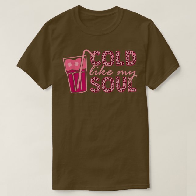 Camiseta Frio Como Meu Café Forçado De Alma (Frente do Design)