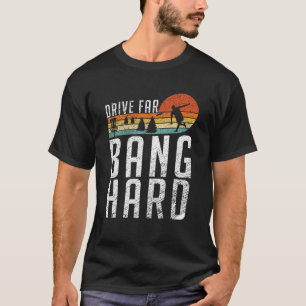 Camiseta Frisbee Golf Drive Far Bang Duro Engraçado Golf