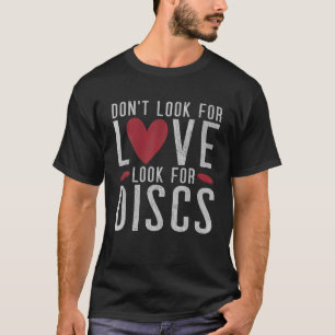 Camiseta Frisbee Golf Não Procura Amor Procure Discos Dis
