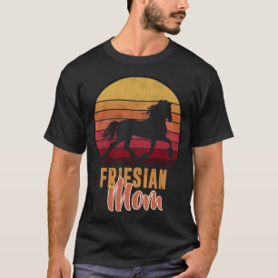 Camiseta Frísia- Mãe Frísia- Para Amante de Cavalos Frísia