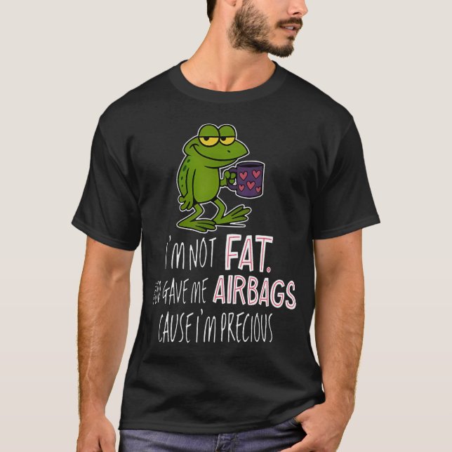 Camiseta Frog I'M Not Fat God Gave Me Airbags Cause I'M Pre (Frente)
