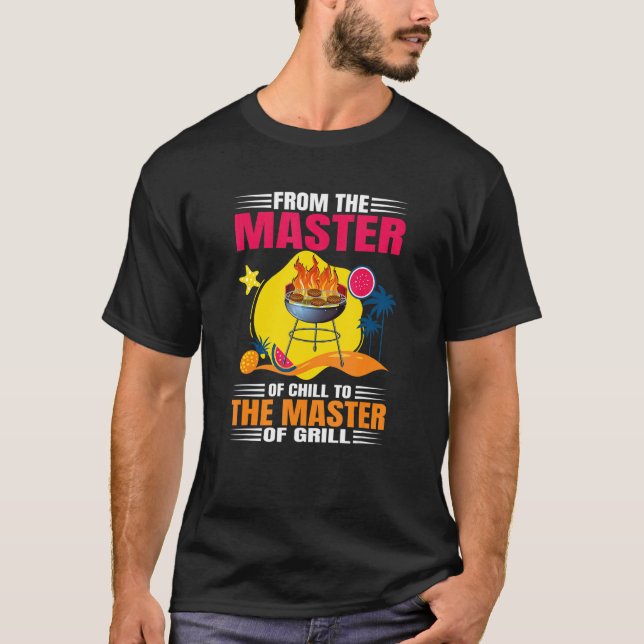 Camiseta From The Master Of Chill To The Master Of Grill Ba (Frente)