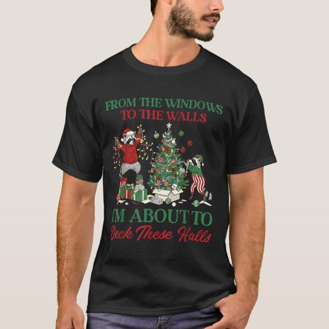 Camiseta From The Windows To Deck These Halls Raccoon Xmas  (Frente)