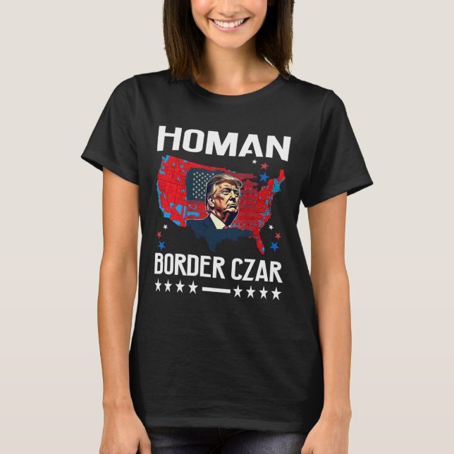 Camiseta Fronteira Czar Tom Homan Trump Presidente Eleger M (Frente)
