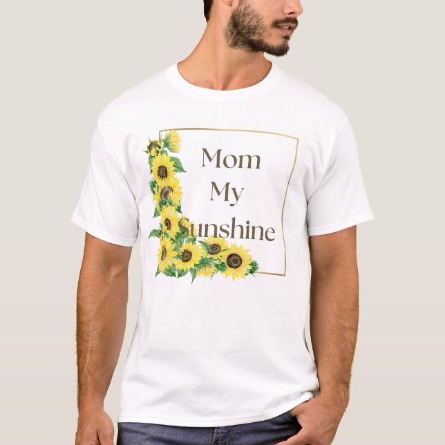 Camiseta Fronteira de girassol e as palavras "Mãe, Meu Sol" (Frente)