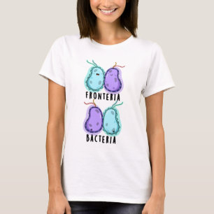 Camiseta Fronteria Bacteria Funny Biology Pun