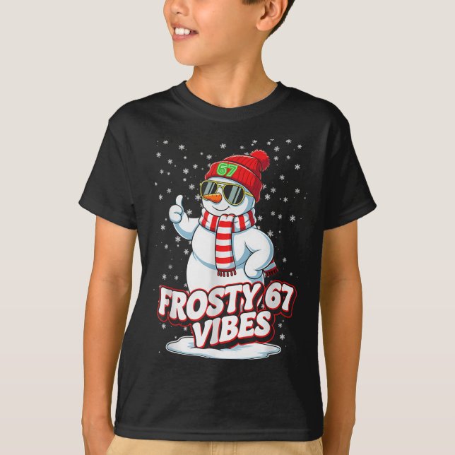 Camiseta Frosty Vibes 67 Snowman For Winter - Six Seven Mem (Frente)