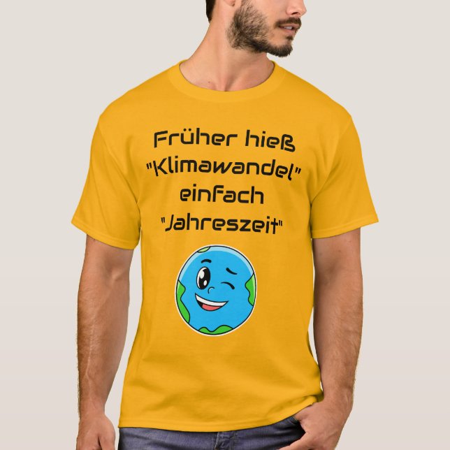 Camiseta Früher hieß Klimawandel Jahreszeit (Frente)