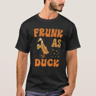 Camiseta Frunk As Duck - Bebendo Engraçado de Pato de Borra