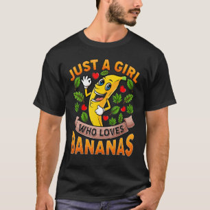 Camiseta Fruta De Banana Só Uma Menina Que Ama Bananas