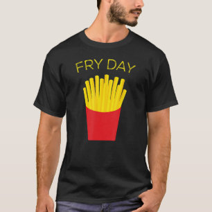 Camiseta Fry Day, Fries Franceses, TGIF Obrigado Deus É Sex